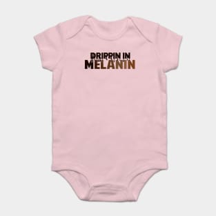 Drippin In Melanin | Black Woman | African American | Black Lives Baby Bodysuit
